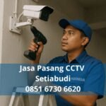 Jasa Pasang CCTV Setiabudi