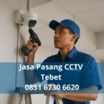 Jasa Pasang CCTV Tebet