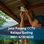 Jasa Pasang CCTV Kelapa Gading