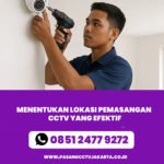Cara Menentukan Lokasi Pemasangan CCTV