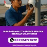 Jasa Pasang CCTV Grogol Selatan