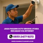 Jasa Pasang CCTV Grogol Utara