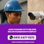 Jasa Pasang CCTV Selong